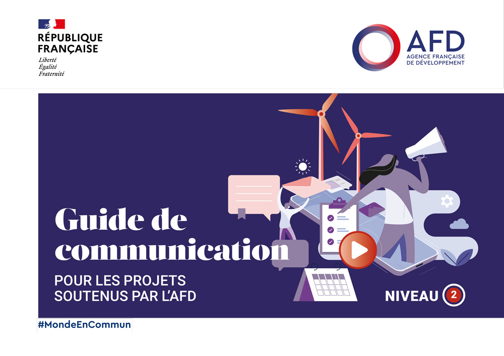 Kit de communication pour les projets soutenus par l’AFD (Niveau 2)