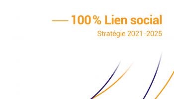 100 % Lien social - Stratégie 2021-2025