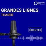 Vignette Podcast Grandes Lignes Teaser