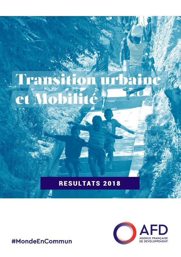 Transition urbaine et mobilité : résultats 2018 du groupe AFD