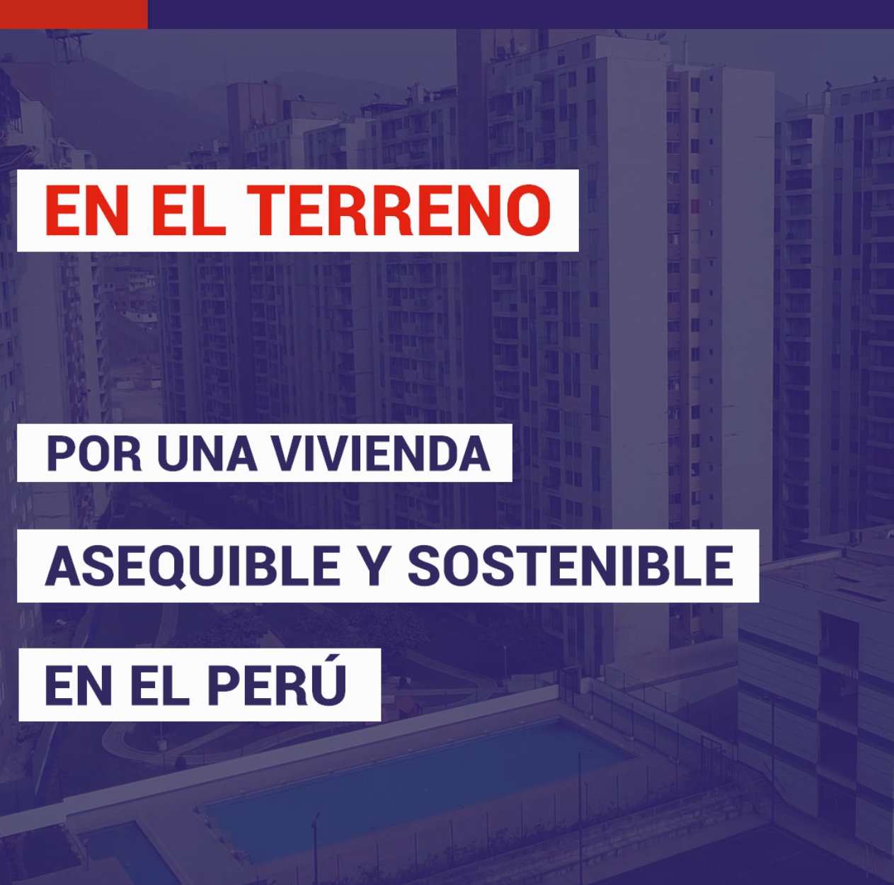 Por una vivienda asequible y sostenible en el Perú