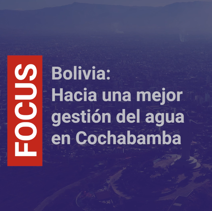 Bolivia: Hacia una mejor gestión del agua en Cochabamba