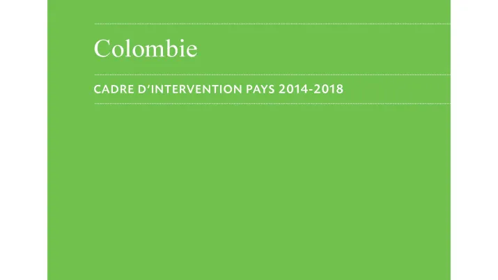 Cadre d'intervention : Colombie
