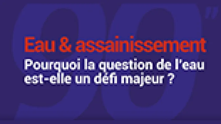 eau et assainissement - 90 secondes