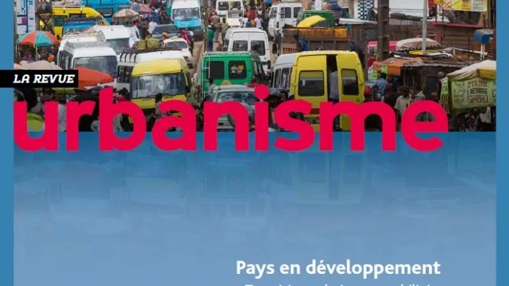 Revue Urbanisme - Supplément « Pays en développement : Transition urbaine et mobilité »