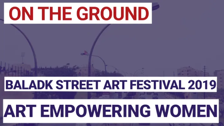 BaladkK Street art festival 2019 : Art empowering women