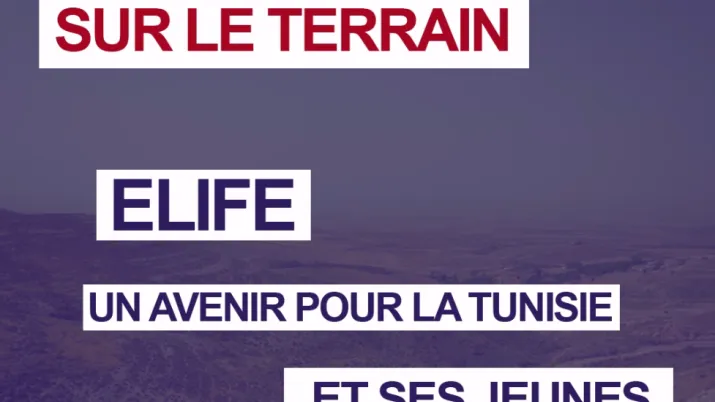 Elife: un avenir pour la tunisie et ses jeunes
