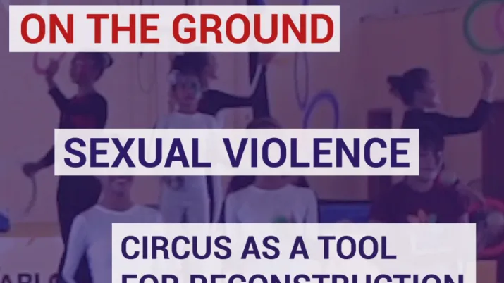 Sexual violence : Circus as a tool for reconstruction