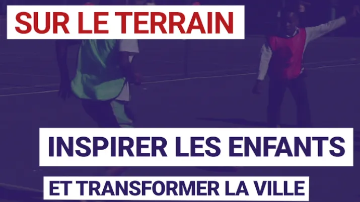 Inspirer les enfants et transformer la ville par le sport
