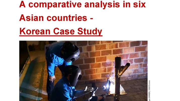 Study on a a comparative analysis in six Asian countries - Korean Case Study