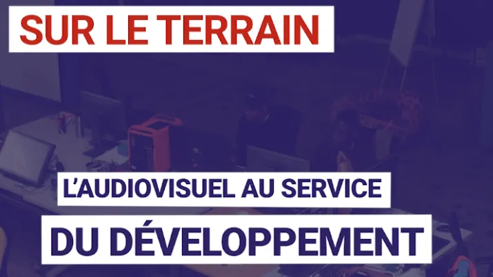 L'audiovisuel au service du développement
