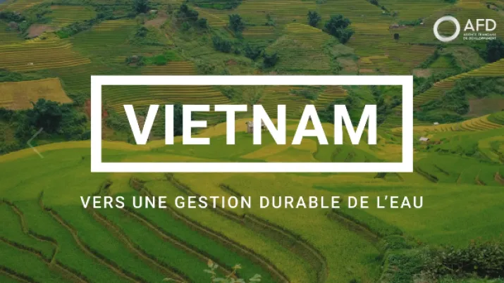 Vers une gestion durable de l'eau au Vietnam
