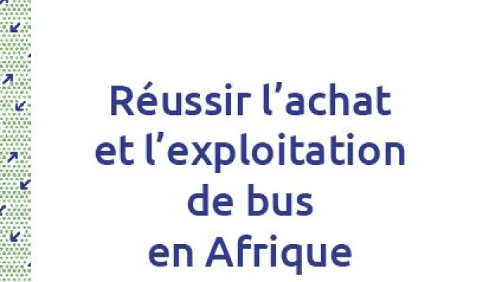 Réussir l’achat et l’exploitation de bus en Afrique - guide CODATU