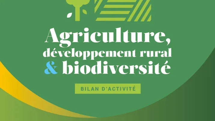 Agriculture, développement rural et biodiversité - Bilan d'activité 2019