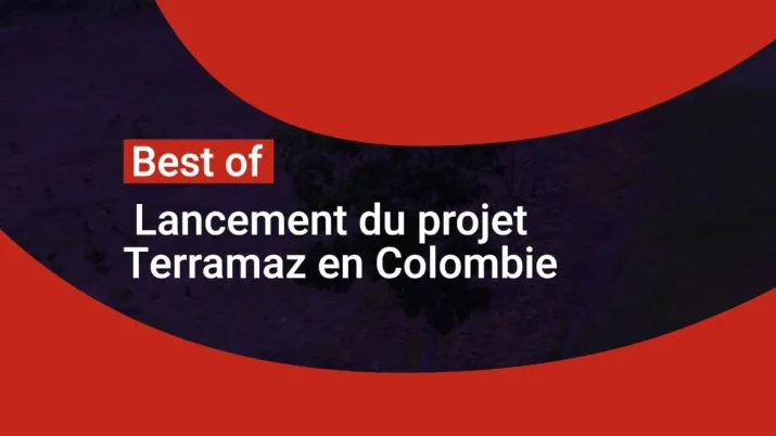 Lancement du projet Terramaz en Colombie