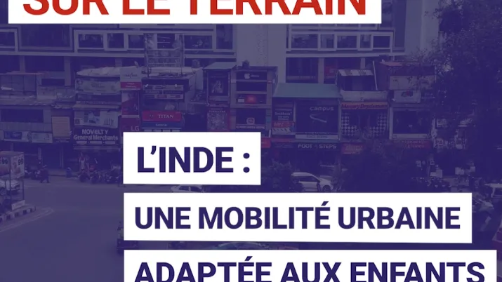 Inde : une mobilité urbaine adaptée aux enfants