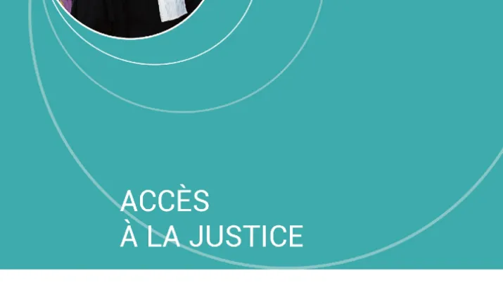 L'accès à la justice : condition essentielle à l'établissement de l'Etat de droit