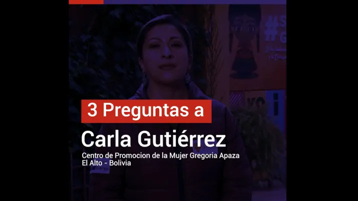 3 preguntas a Carla Gutiérrez del Centro de Promoción de la Mujer Gregoria Apaza en Bolivia