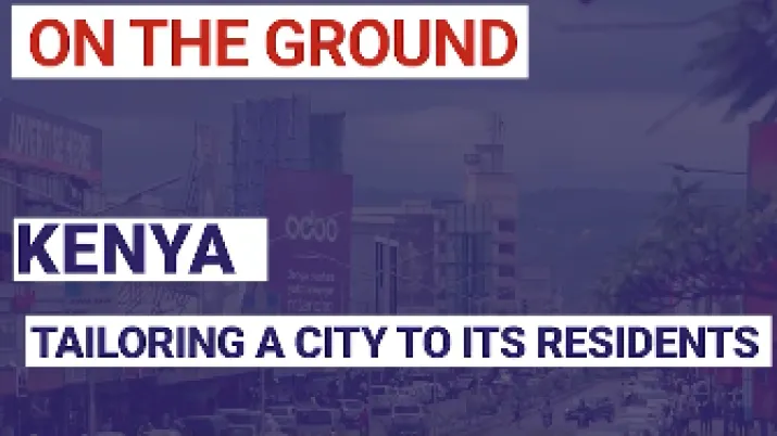 Kenya: Tailoring a city to its residents