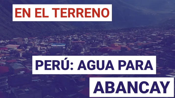 Perú: agua para Abancay