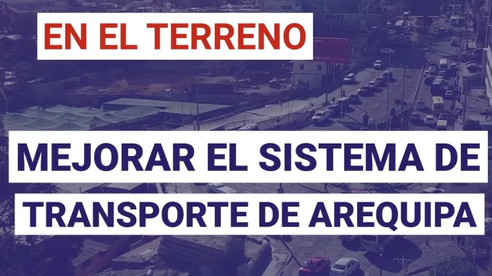 Mejorar el sistema de transporte de Arequipa en Perú