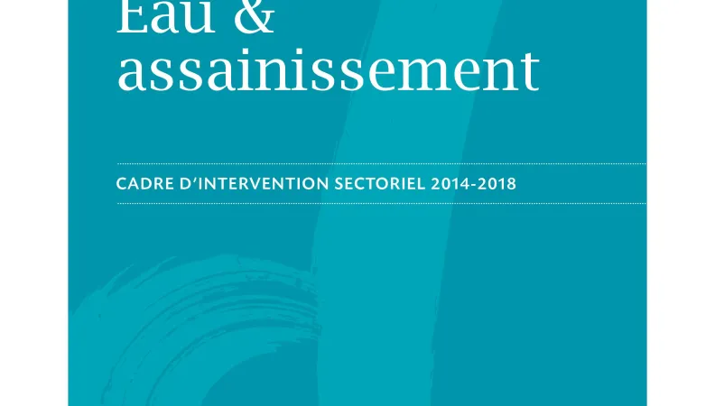 Cadre d'intervention : eau et assainissement