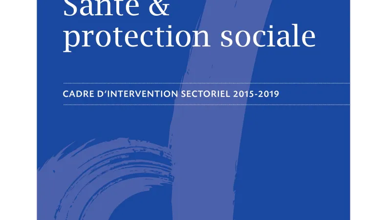 Cadre d'intervention : santé et protection sociale