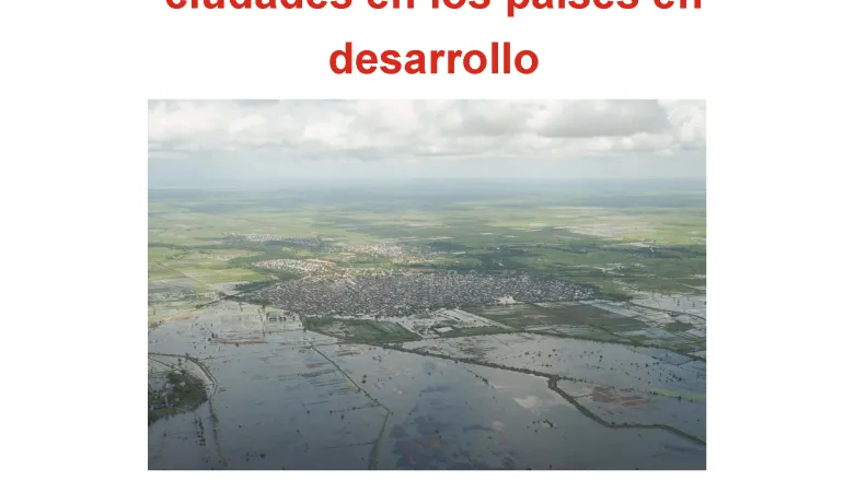 Couverture El riesgo de inundación y las ciudades en los países en desarrollo