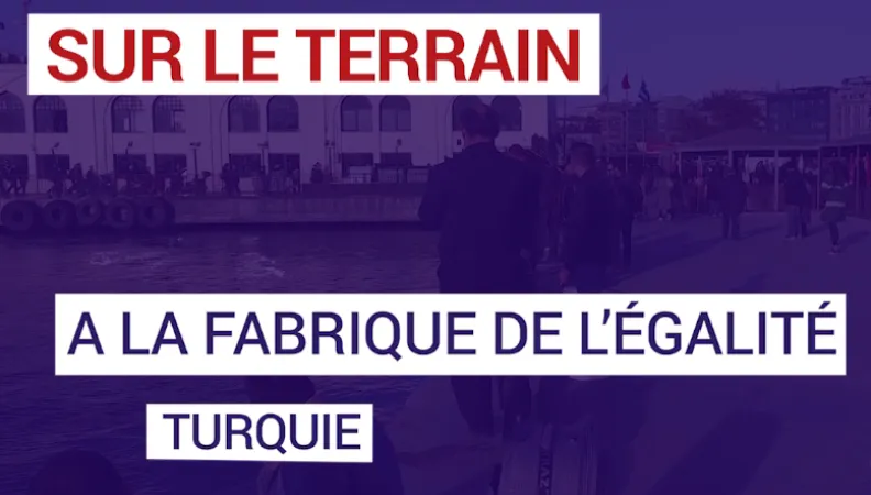 A la fabrique de l'égalité en Turquie