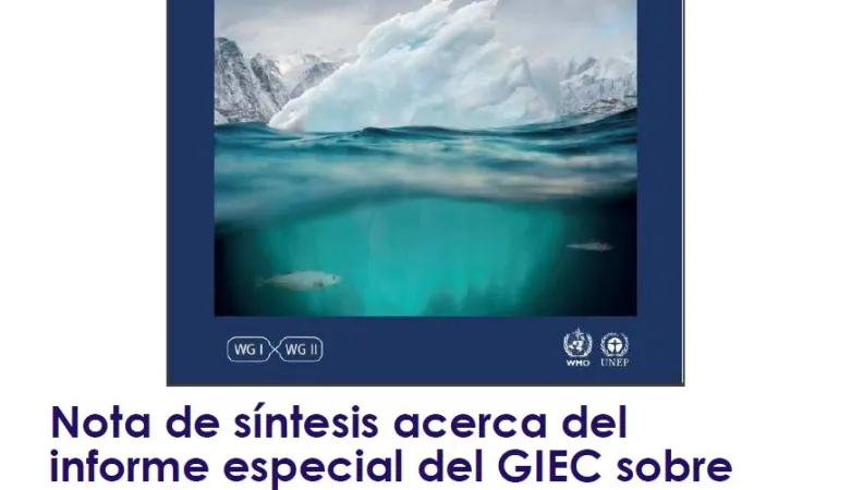 Nota de síntesis acerca del informe especial del GIEC sobre el océano y la criosfera en un contexto de cambio climático (SROCC)