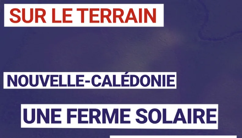 Nouvelle-Calédonie : Une ferme solaire innovante
