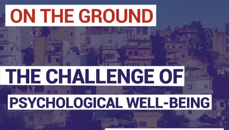 The Challenge of psychological well-being in Lebanon