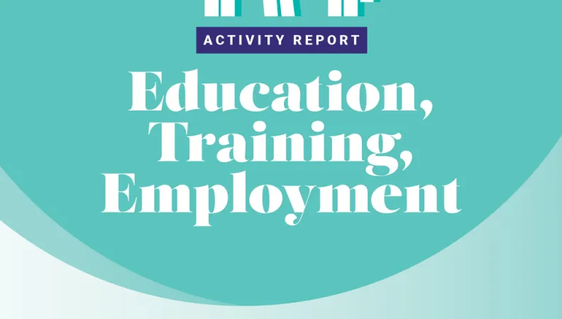 Education, Training, Employment: 2019 Activity Report