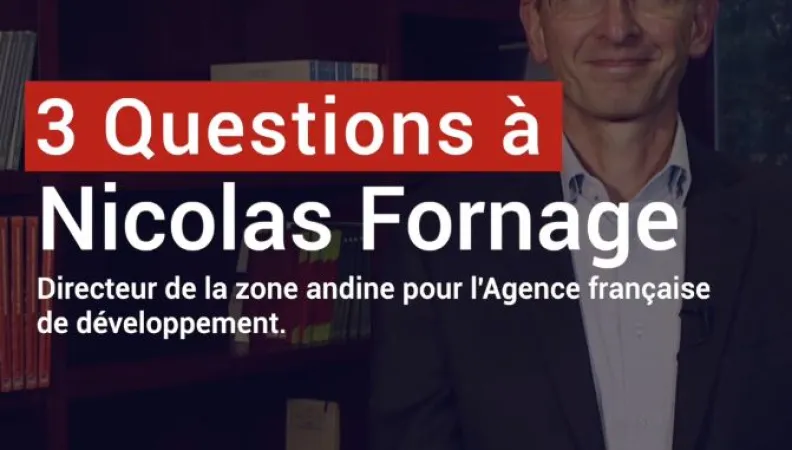 Nicolas Fornage : « La crise du Covid-19 a été très dure pour les pays andins »
