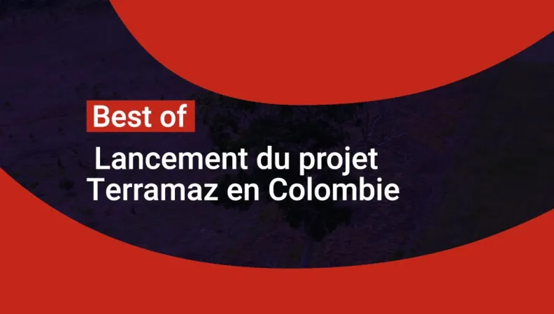 Lancement du projet Terramaz en Colombie