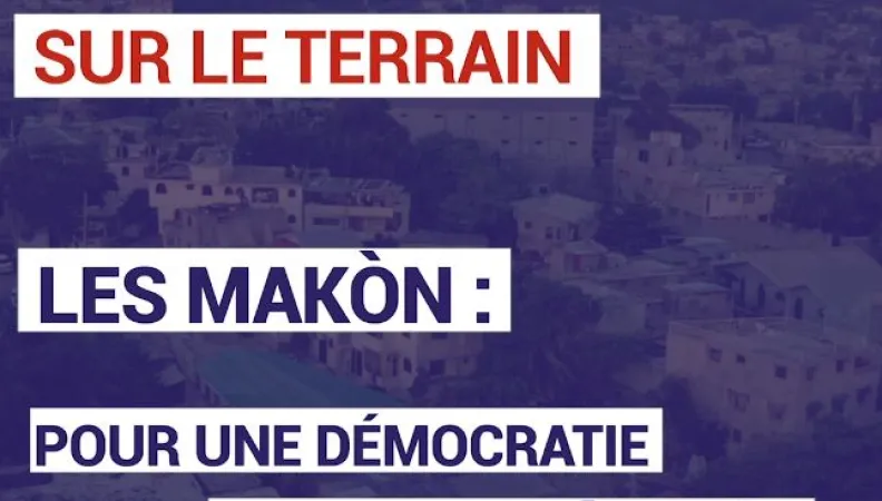 Les Makòn : pour une démocratie inclusive à Haïti