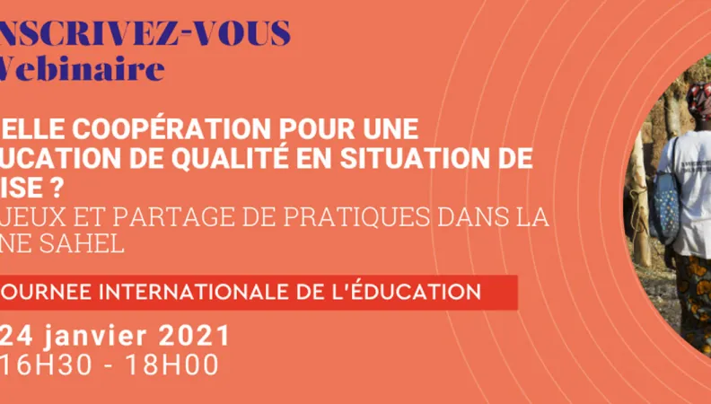 Webinaire "Quelle coopération pour une éducation de qualité en situation de crise ?"