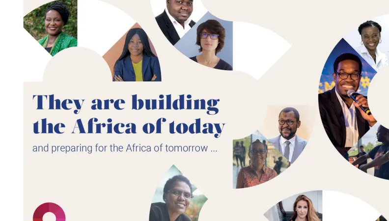 They Are Building the Africa of Today and Preparing the Africa of Tomorrow