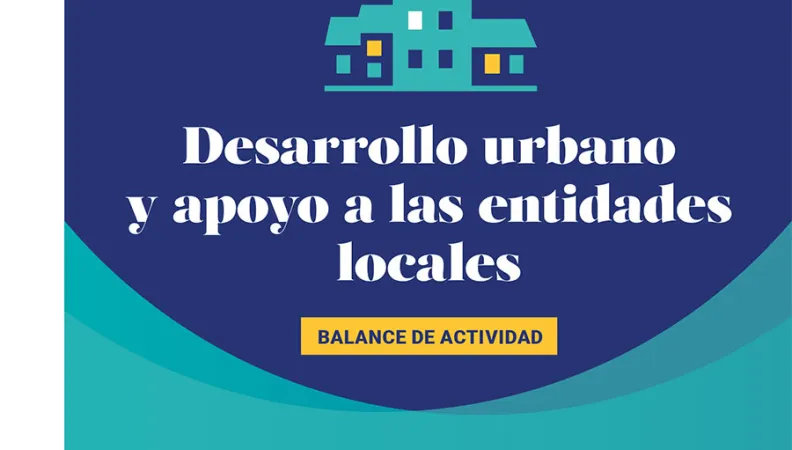 Desarrollo urbano y apoyo a las entidades locales 2023