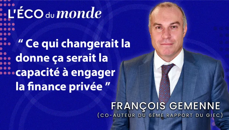 François Gemenne - L'Eco du monde #8