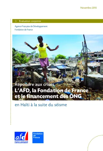 Répondre aux crises - l’AFD, la Fondation de France et le financement des ONG en Haïti à la suite du séisme