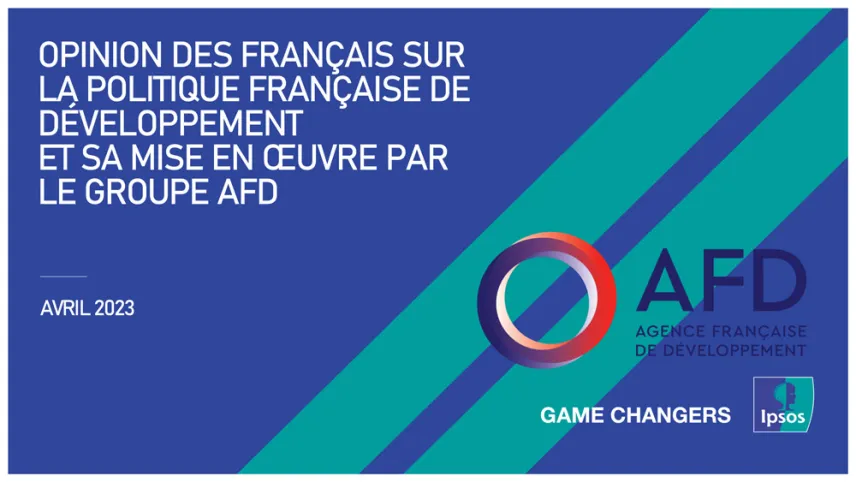 Sondage : l'opinion des Français sur la politique française de développement et sa mise en œuvre par le groupe AFD